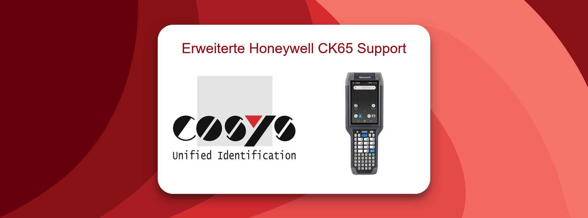 Erweiterte Honeywell CK65 Support-Optionen