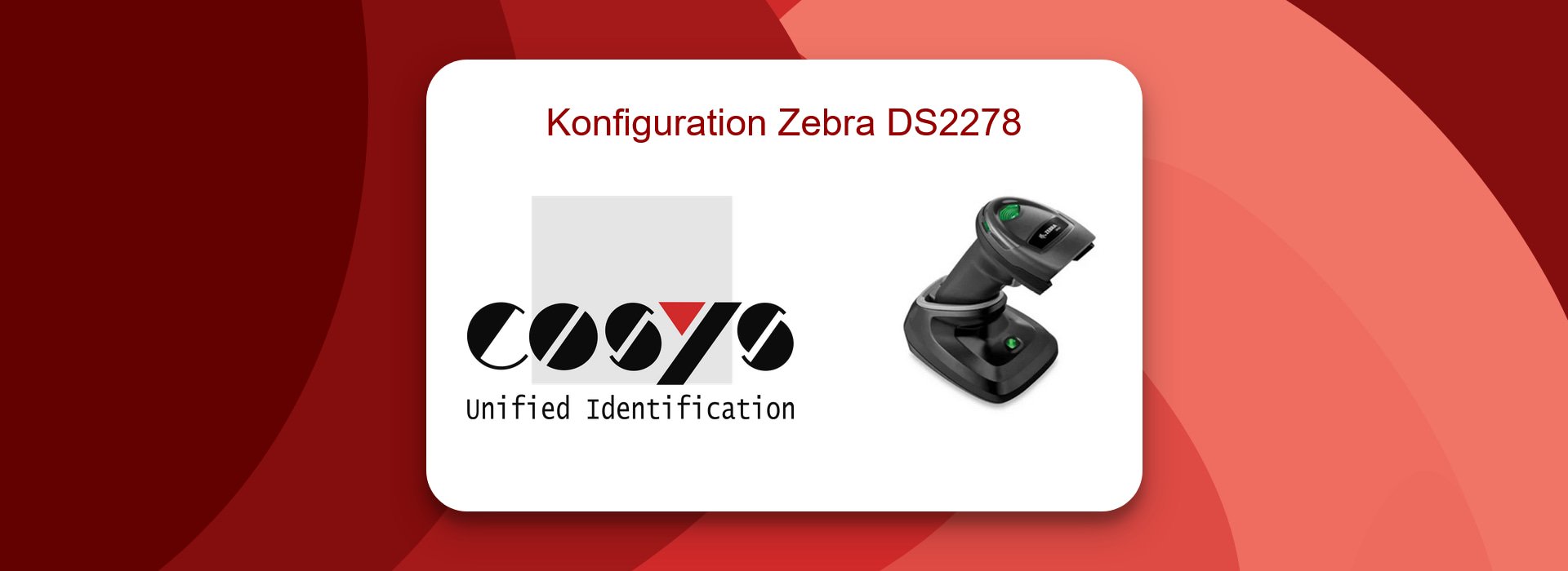 Effektive Konfiguration Zebra DS2278
