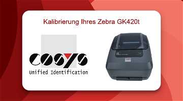 News: Anleitung zur Kalibrierung Ihres Zebra GK420t