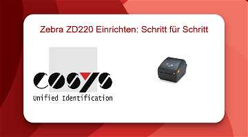 News: Zebra ZD220 Einrichten: Schritt für Schritt