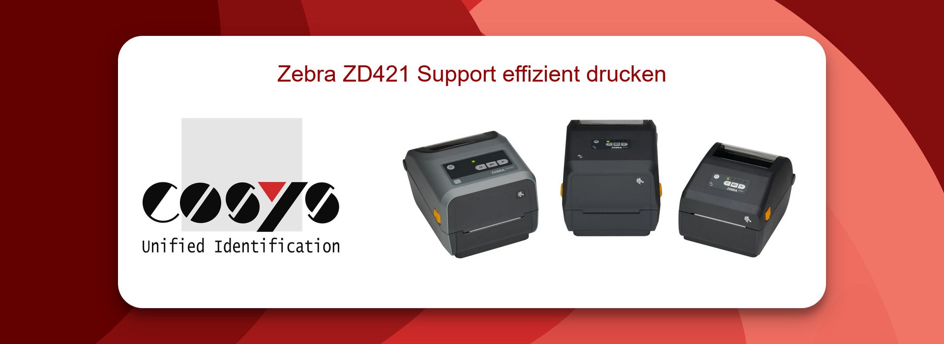 Zebra ZD421 Support für effizienten Druck