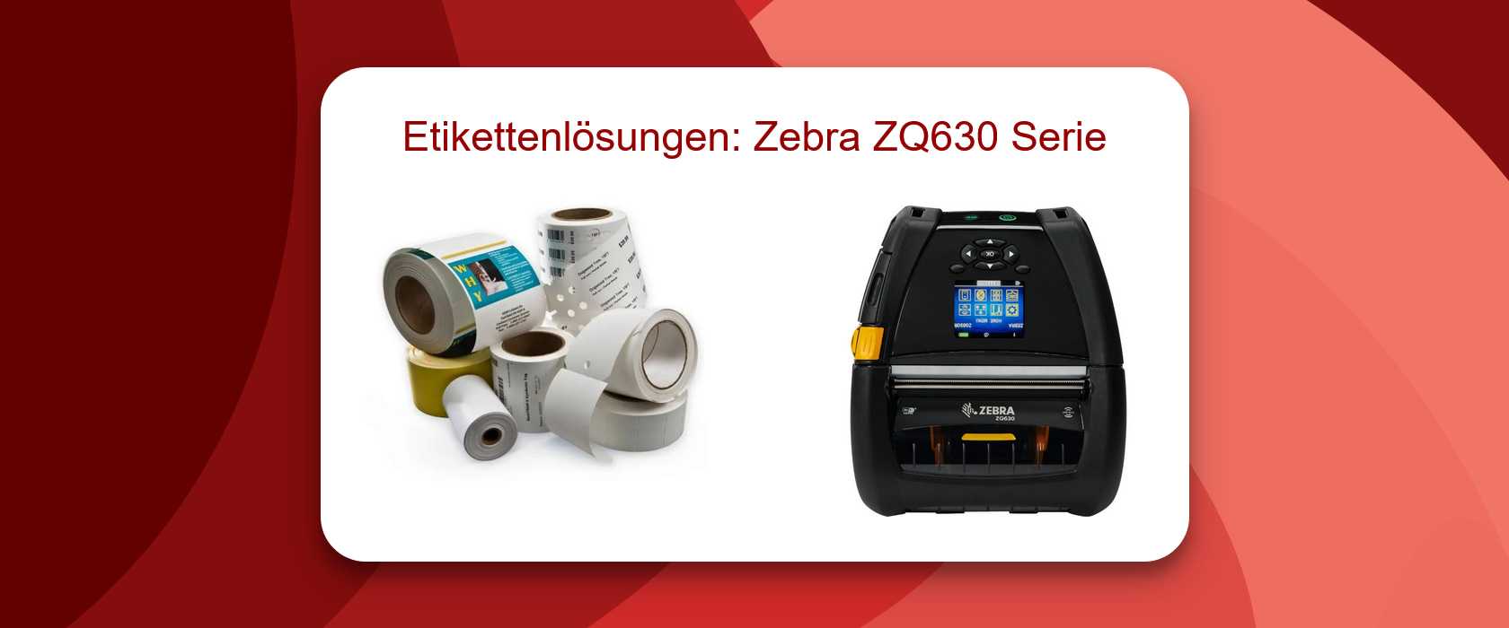 Zebra ZQ630 Drucker mit hochwertigen Etiketten