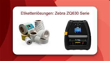 News: Top-Etikettenlösungen: Zebra ZQ630 Serie