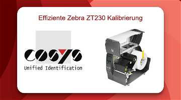 News: Effiziente Kalibrierung des Zebra ZT230