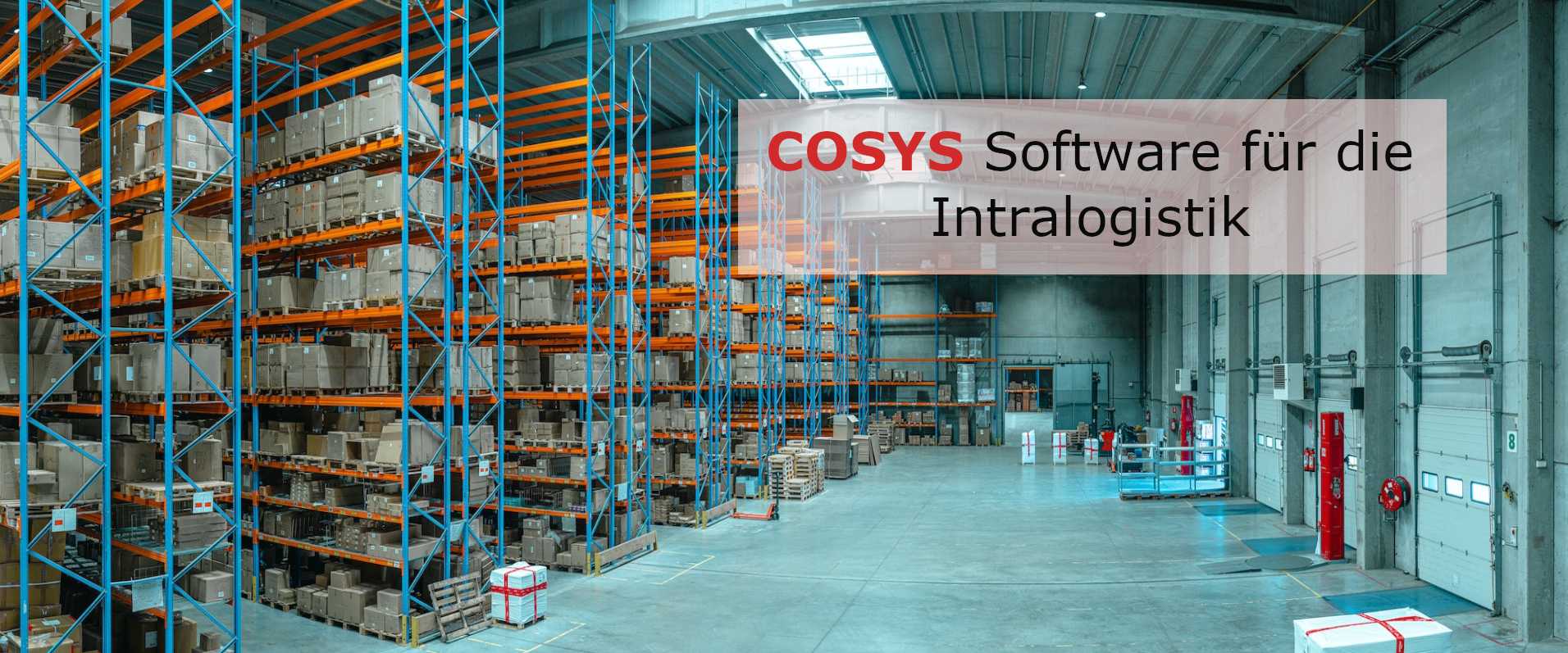 Steuern Sie Ihre Intralogistik mit COSYS Software